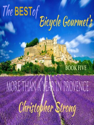 cover image of The Best of Bicycle Gourmet's More Than a Year in Provence
